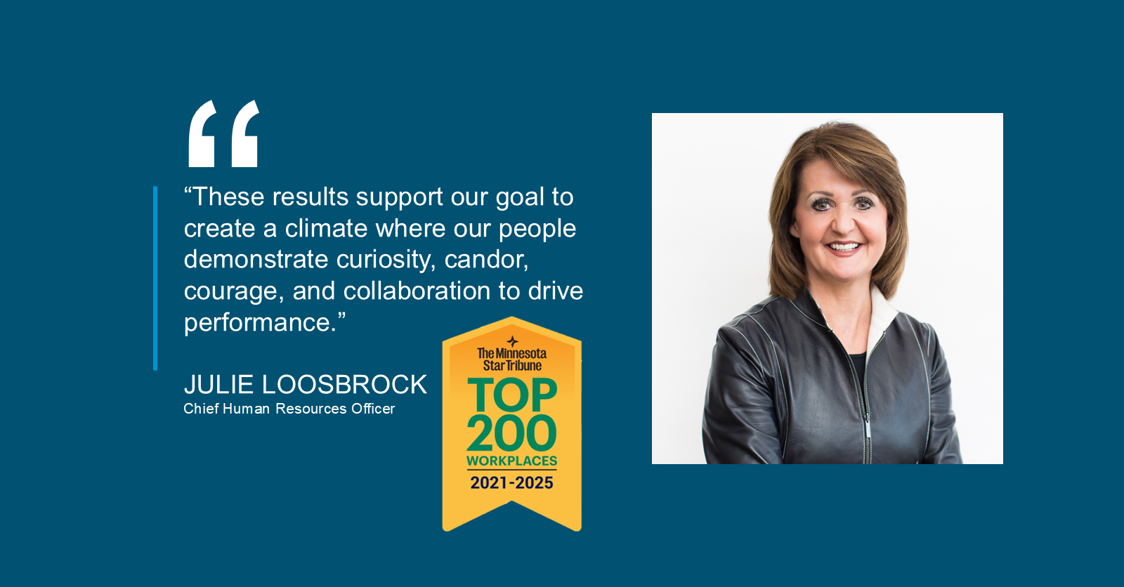 Julie Loosebrock quote "These results support our goal to create a climate where our people demonstrate curiosity, candor, courage, and collaboration to drive performance."